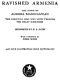 [Gutenberg 53046] • Ravished Armenia / The Story of Aurora Mardiganian, the Christian Girl Who Lived Through the Great Massacres